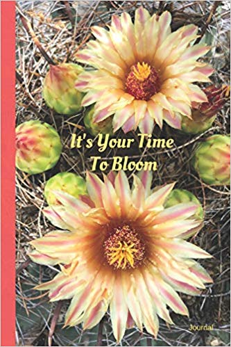 It is Your Time to Bloom