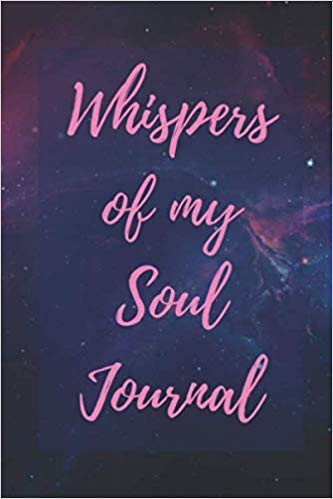 Whispers of my Soul Journal